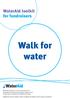 Walk for water. WaterAid toolkit for fundraisers