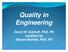 Quality in Engineering. David W. Eckhoff, PhD, PE modified by Steven Bartlett, PhD, PE