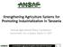 Strengthening Agriculture Systems for Promoting Industrialization in Tanzania