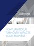 WHITEPAPER ISSUE 3 / JUNE 2018 HOW JANITORIAL TURNOVER IMPACTS YOUR BUSINESS