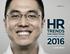 I want to offer a positive view of HR s 2016 value by discussing HR s POT: Perspective, Outcome, and Transformation. Dave Ulrich