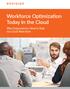 Workforce Optimization Today In the Cloud. Why Organizations Need to Ride the Cloud Wave Now
