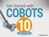 Get Started with COBOTS EASY STEPS