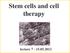 Stem cells and cell therapy