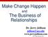 Make Change Happen. The Business of Relationships