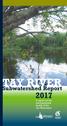 TAY RIVER. Subwatershed Report. A report on the environmental health of the Tay Watershed