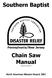 Southern Baptist. Chain Saw Manual. Pennsylvania/New Jersey. North American Mission Board, SBC. Revised August 2012