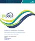 BI360 for Healthcare Providers. Enabling World-class Decisions for Healthcare Providers A Solver Vertical Industry White Paper
