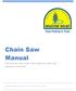 Chain Saw Manual. This manual covers basic information for chain saw operators and teams