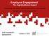 Employee Engagement: The Organizational Impact