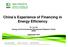 China s Experience of Financing in Energy Efficiency