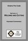 Ontario Fire Code SECTION 5.17 WELDING AND CUTTING. Illustrated Commentary. Office of the Fire Marshal of Ontario