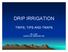 DRIP IRRIGATION TRIPS, TIPS AND TRAPS BILL COX COXCO A G A AG. AG SERVICES, SERVICES INC IINC