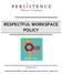RESPECTFUL WORKSPACE POLICY. Based on the Respectful Workspace Policy as developed by the Canadian Actors Equity Association (2017)