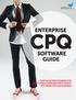 ENTERPRISE CPQ SOFTWARE GUIDE YOUR GUIDE FOR CHOOSING THE RIGHT-SIZED CONFIGURE-PRICE-QUOTE SOFTWARE FOR YOUR BUSINESS