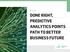DONE RIGHT, PREDICTIVE ANALYTICS POINTS PATH TO BETTER BUSINESS FUTURE