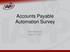 Accounts Payable Automation Survey. Mark Brousseau August 17, 2010