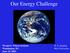 Our Energy Challenge. Woodrow Wilson Institute Washington, DC. June 10, R. E. Smalley Rice University