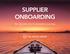 SUPPLIER ONBOARDING. Six Secrets to a Successful Journey