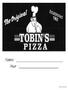 I m pleased to welcome you to the Tobin s Pizza Family. Congratulations again in receiving this employment.