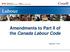 Amendments to Part II of the Canada Labour Code. September 17, 2014
