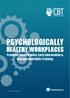 PSYCHOLOGICALLY HEALTHY WORKPLACES. Practical Identification, Early Intervention & Management Skills Training Communicorp Group