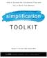 TOOLKIT. simplification. H o w t o E s c a p e t h e C o m p l e x i t y T r a p a n d. Get to Work That Matters. Based on the book Why Simple Wins