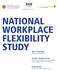 NATIONAL WORKPLACE FLEXIBILITY STUDY