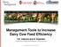Management Tools to Increase Dairy Cow Feed Efficiency. V.E. Cabrera and A. Kalantari University of Wisconsin-Madison Dairy Science