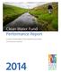 Clean Water Fund Performance Report. A report of Clean Water Funds invested, actions taken and outcomes achieved