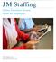 JM Staffing. Online Timesheet System Guide for Employees. JM Staffing, Inc. Revised