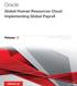 Oracle. Global Human Resources Cloud Implementing Global Payroll. Release 12. This guide also applies to on-premise implementations
