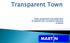 Transparent Town. Audit, preparation and application of selected anti-corruption measures in Martin