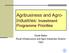 Agribusiness and Agro- Industries: Investment Programme Priorities. Doyle Baker Rural Infrastructure and Agro-Industries Division FAO