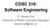 COSC 310: Software Engineering. Dr. Bowen Hui University of British Columbia Okanagan
