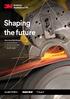 Shaping the future. Trizact. New Local Belt Model. Improved lead times Reduced order quantities New 3M Cubitron II material & grades