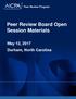 Peer Review Board Open Session Materials. Peer Review Board May 12, 2017 Durham, North Carolina