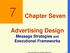 Copyright 2014 by Pearson Education Chapter Seven. Advertising Design Message Strategies and Executional Frameworks