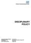DISCIPLINARY POLICY UNIQUE REFERENCE NUMBER: RC/XX/030/V2 DOCUMENT STATUS: DATE ISSUED: 2016 DATE TO BE REVIEWED: