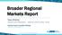 Broader Regional Markets Report