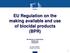 EU Regulation on the making available and use of biocidal products (BPR)