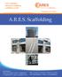 A.R.E.S. Scaffolding. Steel Scaffolding Aluminum Scaffolding Scaffolding on Hire. Commitment to Excellence