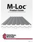 M-Loc. Product Guide HELPFUL INFORMATION ON PANELS, TRIMS, GUTTERS AND ACCESSORIES D C E MLOCGUIDE COVERAGE