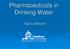 Pharmaceuticals in Drinking Water. Nancy Mesner
