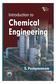 Introduction to. Chemical Engineering. S. Pushpavanam