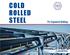 COLD ROLLED STEEL. Pre-Engineered Buildings