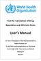 User s Manual. Tool for Calculation of Drug Quantities and ARV Unit Costs. Round 10