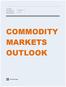 COMMODITY MARKETS OUTLOOK