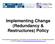 Implementing Change (Redundancy & Restructures) Policy