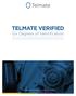 TELMATE VERIFIED. Six Degrees of Identification THE CASE FOR TELMATE VERIFIED AND TRANSPARENT IDENTITY VERIFICATION